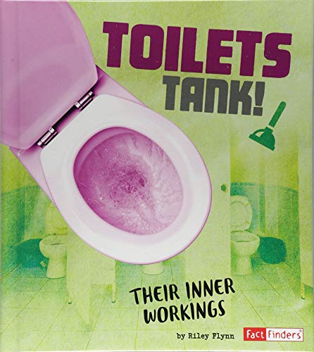 Toilets Tank!: Their Inner Workings (The Story of Sanitation) - Thumbnail 2