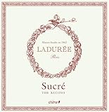 Laduree: The Sweet Recipes (Ladurée) by 