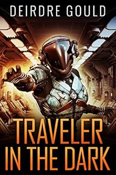Traveler in the Dark (Ex Situ Book 1) by [Gould, Deirdre]