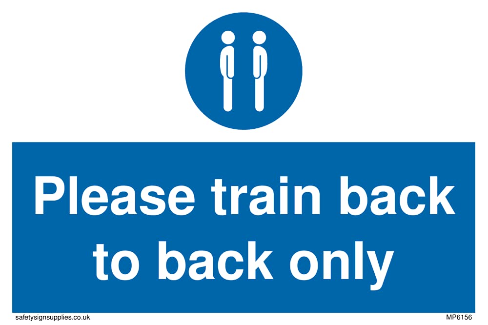 Pack of five - Please train back to back only Sign - 150x100mm - A6L