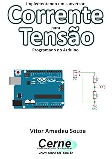 Livro Implementando um conversor Corrente para Tensão  Programado no Arduino