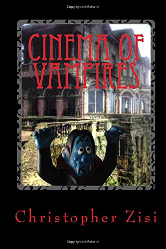 Cinema of Vampires: A Collection of Vampire Film Reviews
