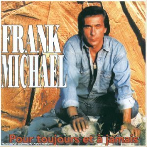 Frank Michael - Pour Toujours Et A Jamais By Michael,frank - Zortam Music