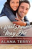 What Dreams May Die (A Sweet Dreams Christian Romance Book 3) by Alana Terry