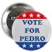 CafePress 2.25" Button - Vote For Pedro Button 2.25" Button