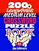 200+ Large Print Medium Level Crossword Puzzle Book for Adults: A Unique Large Print Crossword Puzzle Book for Adults Medium Difficulty On Today's ... Print) Volume 1! (Medium Difficulty CW Book)