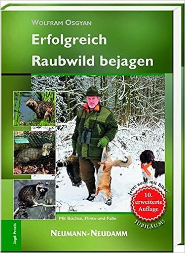Erfolgreich Raubwild Bejagen Mit Büchse Flinte Und Falle - 