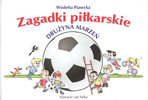Zagadki pilkarskie Druzyna marzen