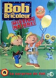 Bob Le Bricoleur, Mission Nature ! - 4 - La Surprise De Zoé