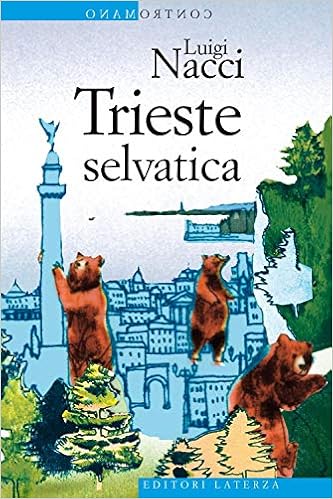 Luigi Nacci - Trieste selvatica (2019)