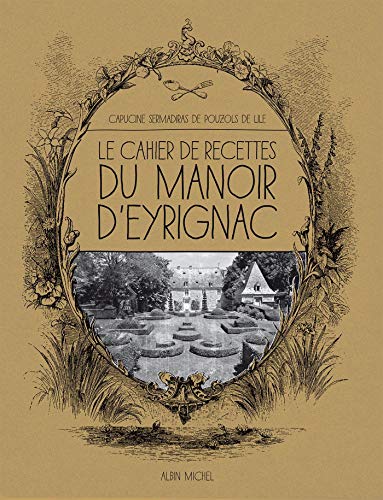 Le cahier de recettes du manoir d'Eyrignac by (Paperback)