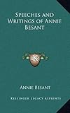 Speeches and Writings of Annie Besant by Annie Besant