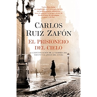 El Prisionero del Cielo (El cementerio de los libros olvidados nº 3) (Spanish Edition) book cover El Prisionero del Cielo (El cementerio de los libros olvidados nº 3) (Spanish Edition) book cover