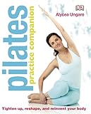 Pilates Practice Companion by Alycea Ungaro