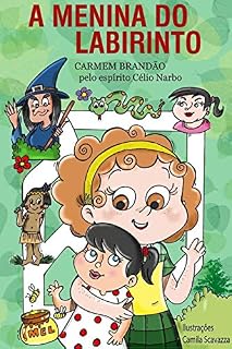 Livro A MENINA DO LABIRINTO: Inspirado pelo Espírito Célio Narbo's