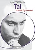 Tal: Move by Move (Everyman Chess) by Cyrus Lakdawala