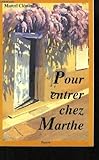 Image de Pour entrer chez Marthe (French Edition)