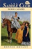 Horse Capades (Saddle Club series Book 64)