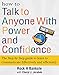 How to Talk to Anyone with Power and Confidence:The Step by Step Guide to Learn How to Communicate Effectively and Efficiently: How to win friends and ... talk, how to talk to men Book 1)