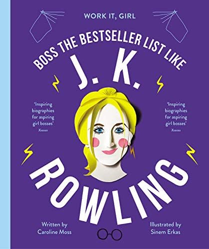 J. K. Rowling: Boss the Bestseller List Like (Work It, Girl) Hardcover – 5 Mar 2019
