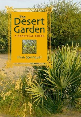 Desert Garden, The: A Practical Guide by Irina Springuel (2006-12-15) by (Hardcover)