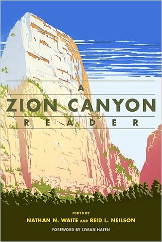 A Zion Canyon Reader Nathan N Waite Reid L Neilson Lyman - 