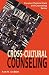 Cross-Cultural Counseling (Creative Pastoral Care and Counseling Series) by Aart van Beek