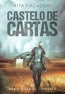 Livro CASTELO DE CARTAS : DAS CINZAS AO COMBATE