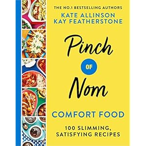 Pinch of Nom Comfort Food: 100 Slimming, Satisfying Recipes