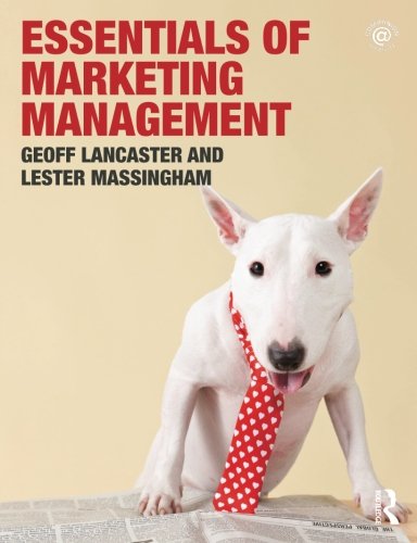 Essentials of Marketing Management, by Geoffrey Lancaster, Lester Massingham Essentials of Marketing Management, by Geoffrey Lancaster, Lester Massingham