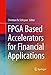 FPGA Based Accelerators for Financial Applications