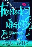 Tramadol Nights: Bali Dreaming by Vanya Vetto