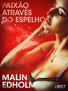 Livro Paixão através do espelho – Conto Erótico (LUST)