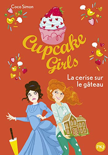 Cupcake Girls, Tome 12 : La cerise sur le gâteau by 