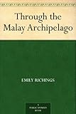 Through the Malay Archipelago by 