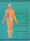 An Explanatory Book of the Newest Illustrations of Acupuncture Points