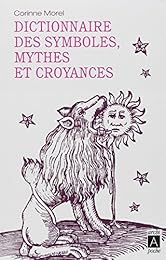 Dictionnaire des symboles, mythes et croyances