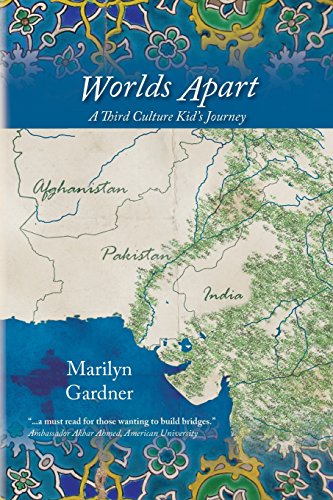 Worlds Apart: A Third Culture Kid's Journey by Marilyn R Gardner