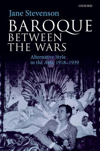 [BOOK] Baroque between the Wars: Alternative Style in the Arts, 1918-1939<br />TXT