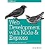 Web Development with Node and Express: Leveraging the JavaScript Stack