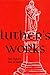 Luther's Works, Vol. 19: Lectures on the Minor Prophets II by Martin Luther, Hilton C. Oswald