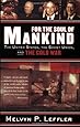 For the Soul of Mankind: The United States, the Soviet Union, and the Cold War