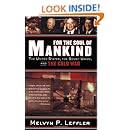 For the Soul of Mankind: The United States, the Soviet Union, and the Cold War