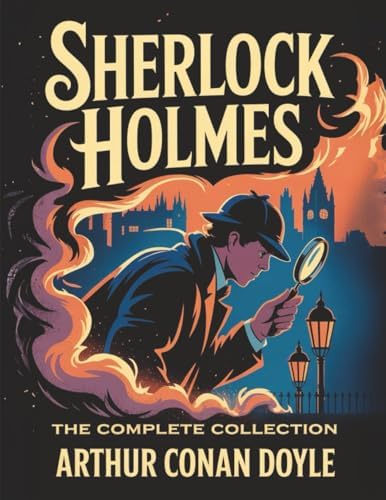 The Case-Book of Sherlock Holmes: Doyle, Sir Arthur Conan