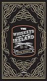 The Whiskeys of Ireland by