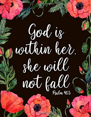 God is within her, she will not fall: Bible verse cover journal , inspirational gifts for religious women , Christian notebooks 8.5x11 inch. , watercolor poppy flower Christmas gift idea