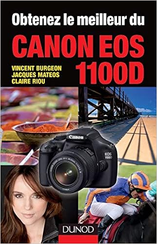 Obtenez Le Meilleur Du Canon Eos 1100d French Edition Vincent