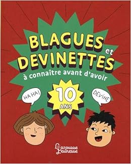Amazon Fr Blagues Et Devinettes A Connaitre Avant D Avoir 10 Ans Meyer Aurore Livres