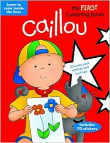 By Anne Paradis - Caillou: My First Coloring Book: Learn to Color