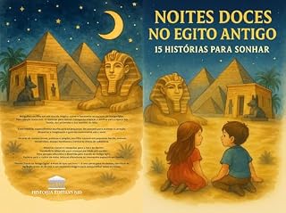 NOITES DOCES NO EGITO ANTIGO : 15 HISTÓRIAS PARA SONHAR